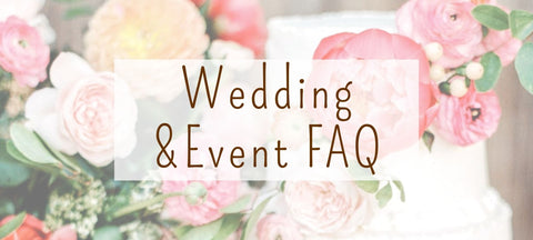 Wedding and Special Event Frequently Asked Questions