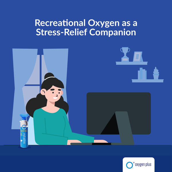 Recreational oxygen as a stress-relief companion