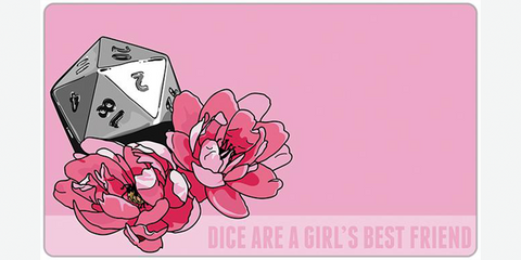 Dice are a Girl's Best Friend