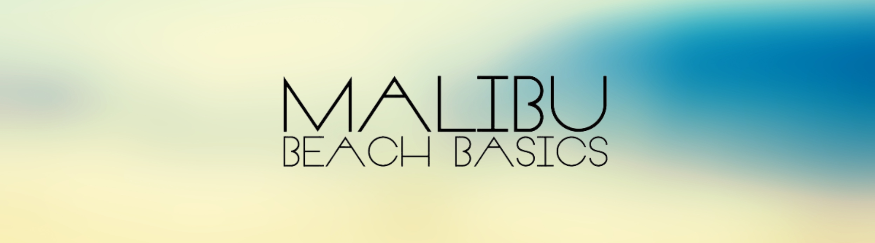 Malibu Beach Basics