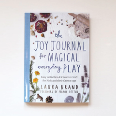 THE JOY JOURNAL FOR MAGICAL EVERYDAY PLAY - Toastie