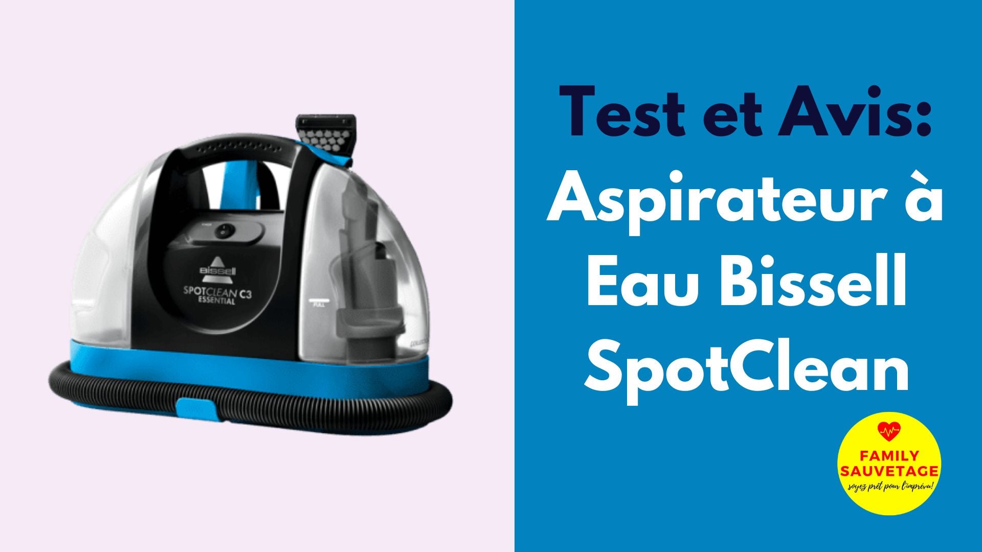 avis test aspirateur eau bissell spotclean