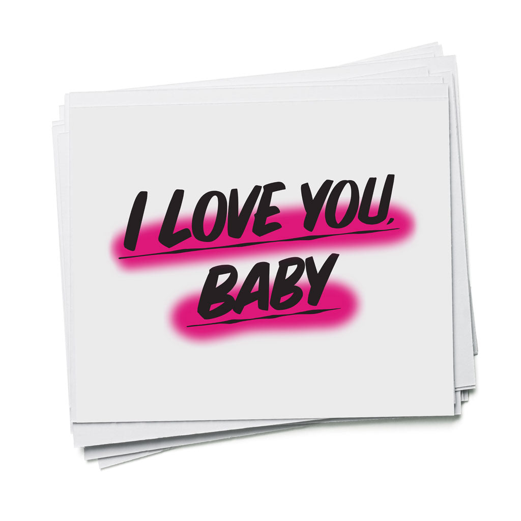 I Love You Baby By Baron Von Fancy Open Edition And Limited Edition Prints I Love You Baby 100 00 Size X 16 Inches Poster 24 X Inches Ltd Ed Print Frame Unframed White Black Natural Wood Mount Unframed Float Full Bleed X 16