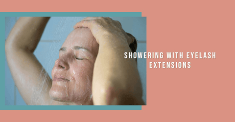 2024 Guide to Showering with Eyelash Extensions: Do's and Don'ts