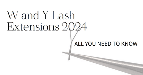 All You Need to Know About W and Y Lash Extensions in 2024