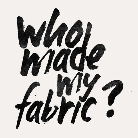 Ethical Kind - Who made my fabric?