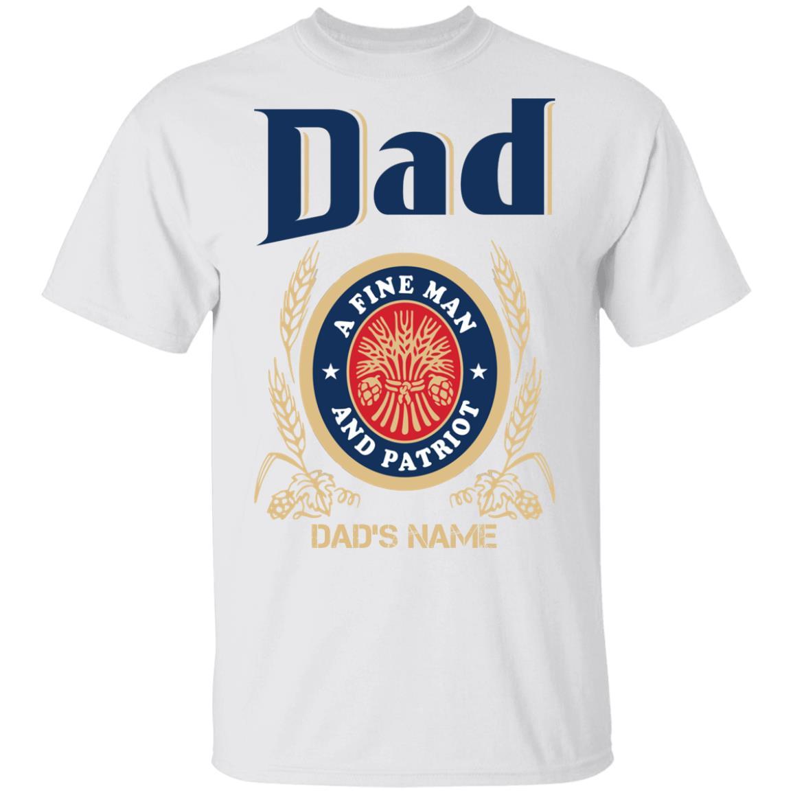 Download Miller Lite Dad T-shirt A Fine Man And Patriot ...