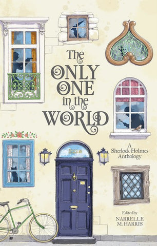 The Only One in the World–A Sherlock Holmes Anthology