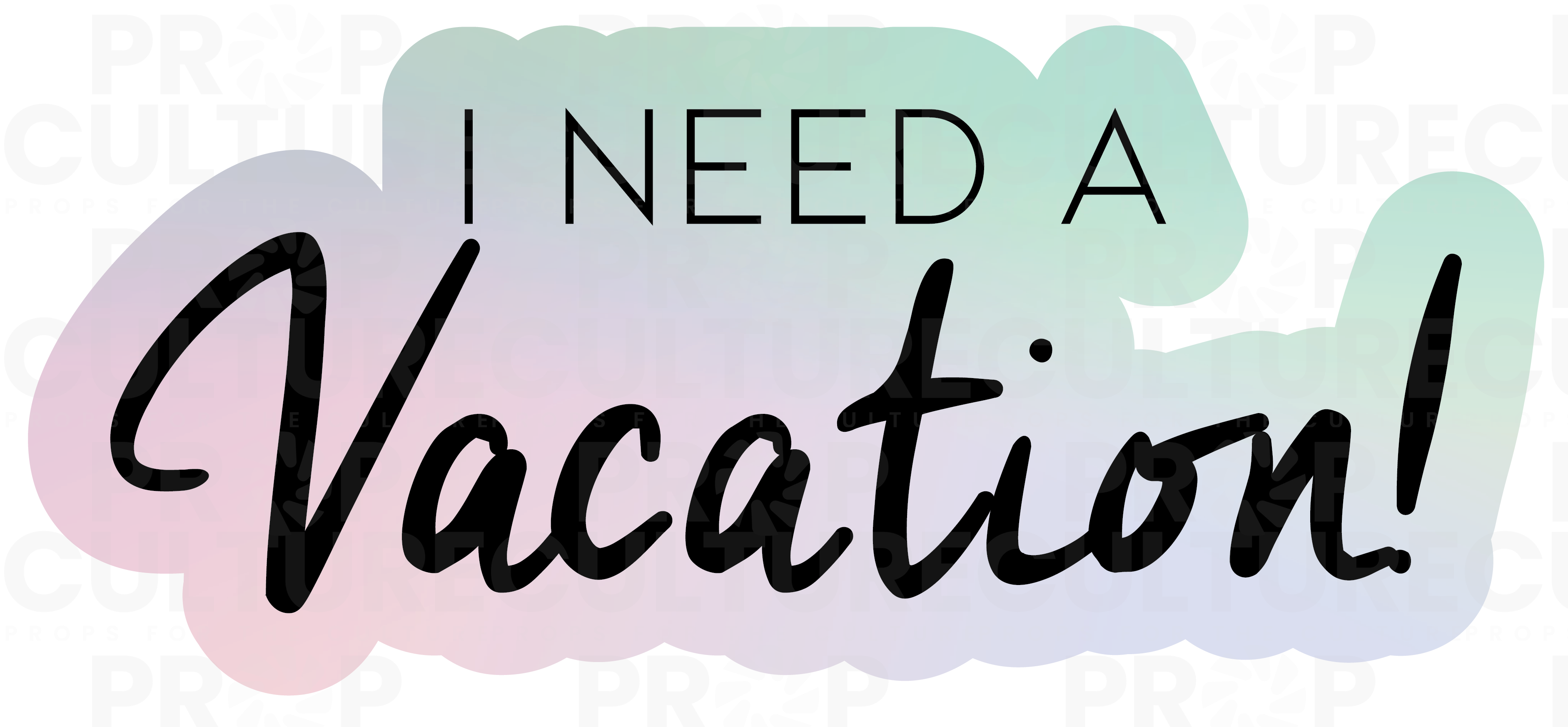 i-need-a-vacation-word-prop