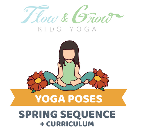 Flower Yoga Pose + Spring Sequence. Kids Yoga lesson plan