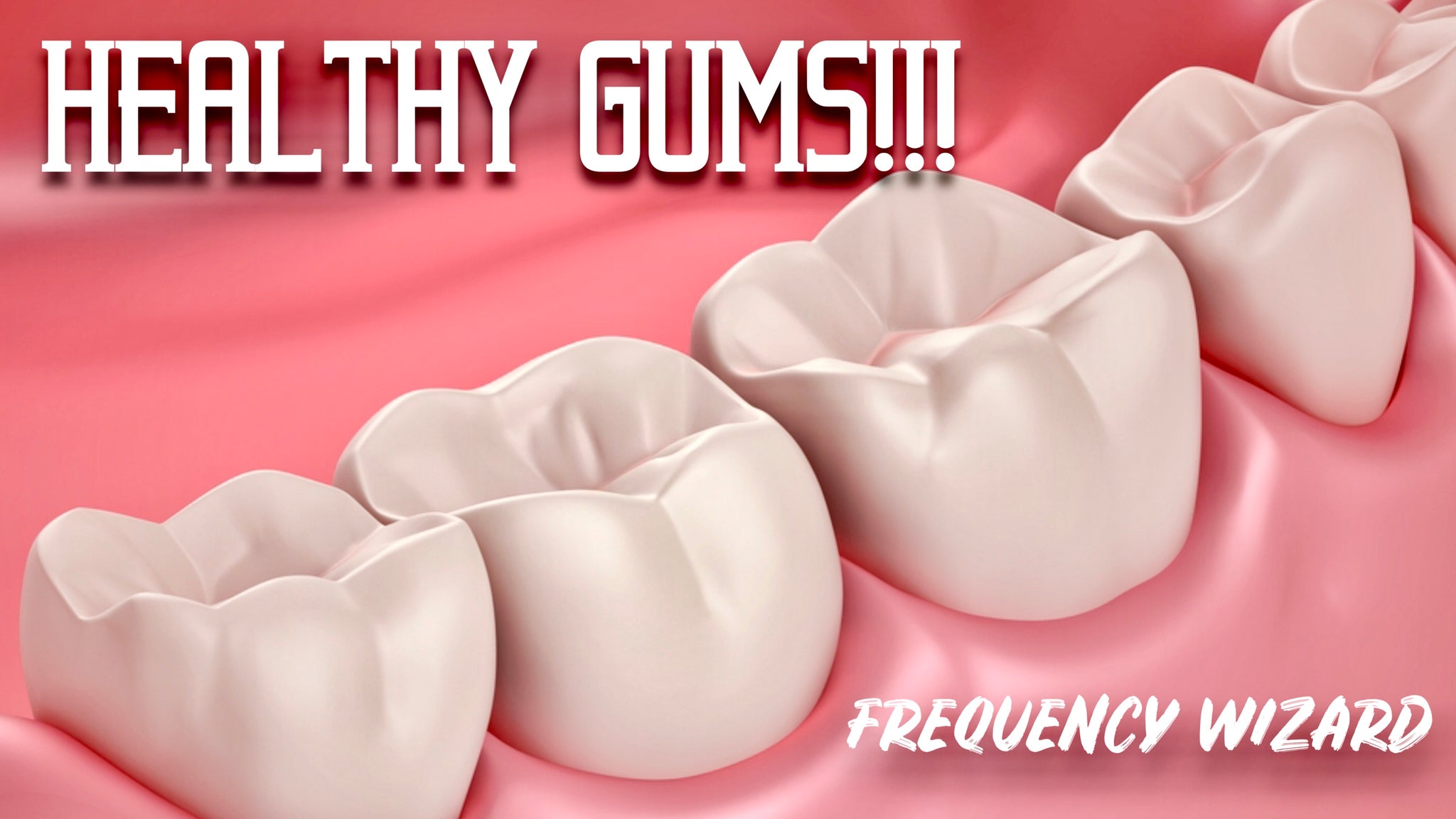 GET HEALTHY GUMS FAST! PREVENT / ELIMINATE GINGAVITIS, PERIODONTITIS, BLEEDING, SWELLING AND SENSITIVITY! SUBLIMINAL FREQUENCY WIZARD