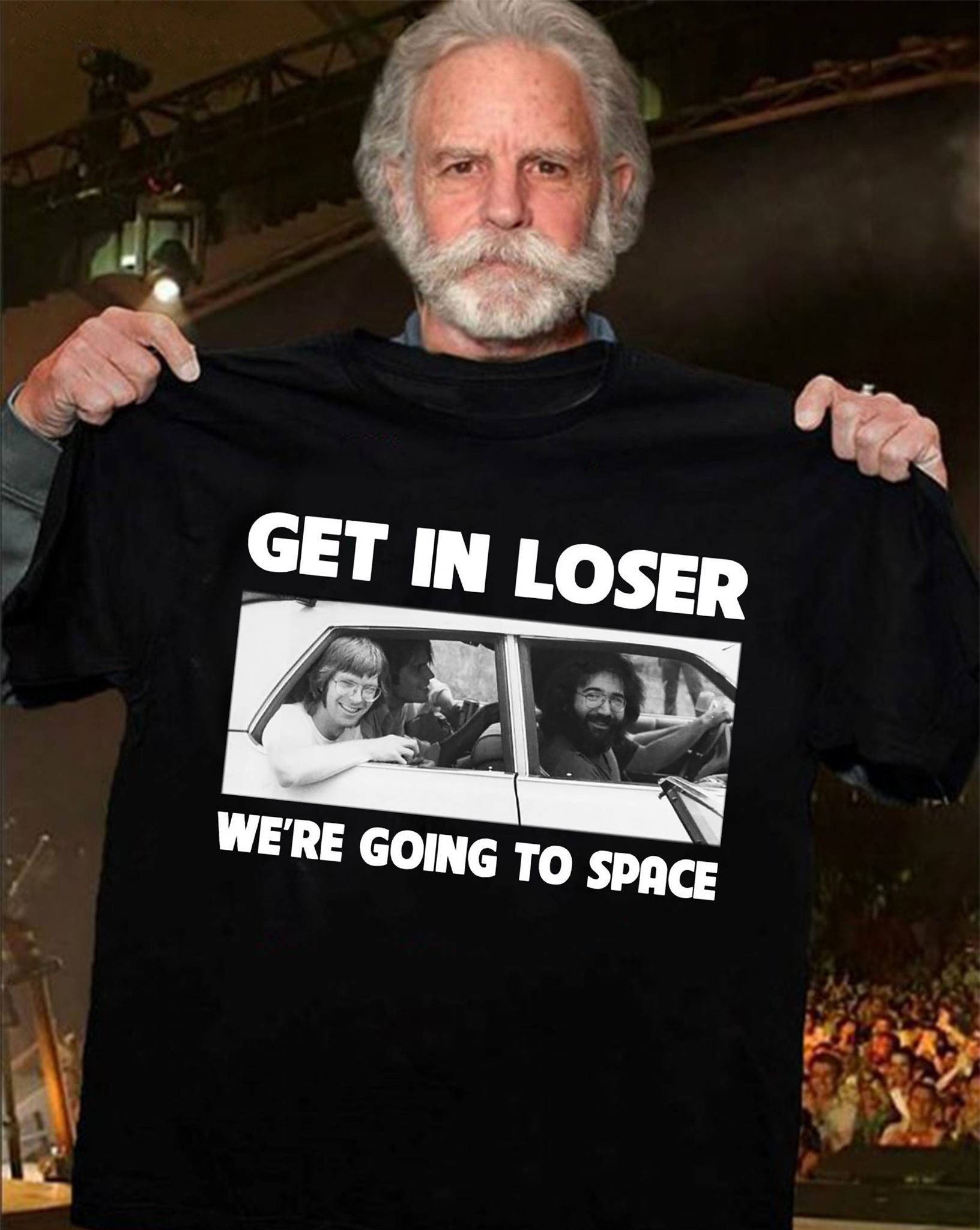 Get In Loser We're Going To Space - The Grateful Dead Rock Band