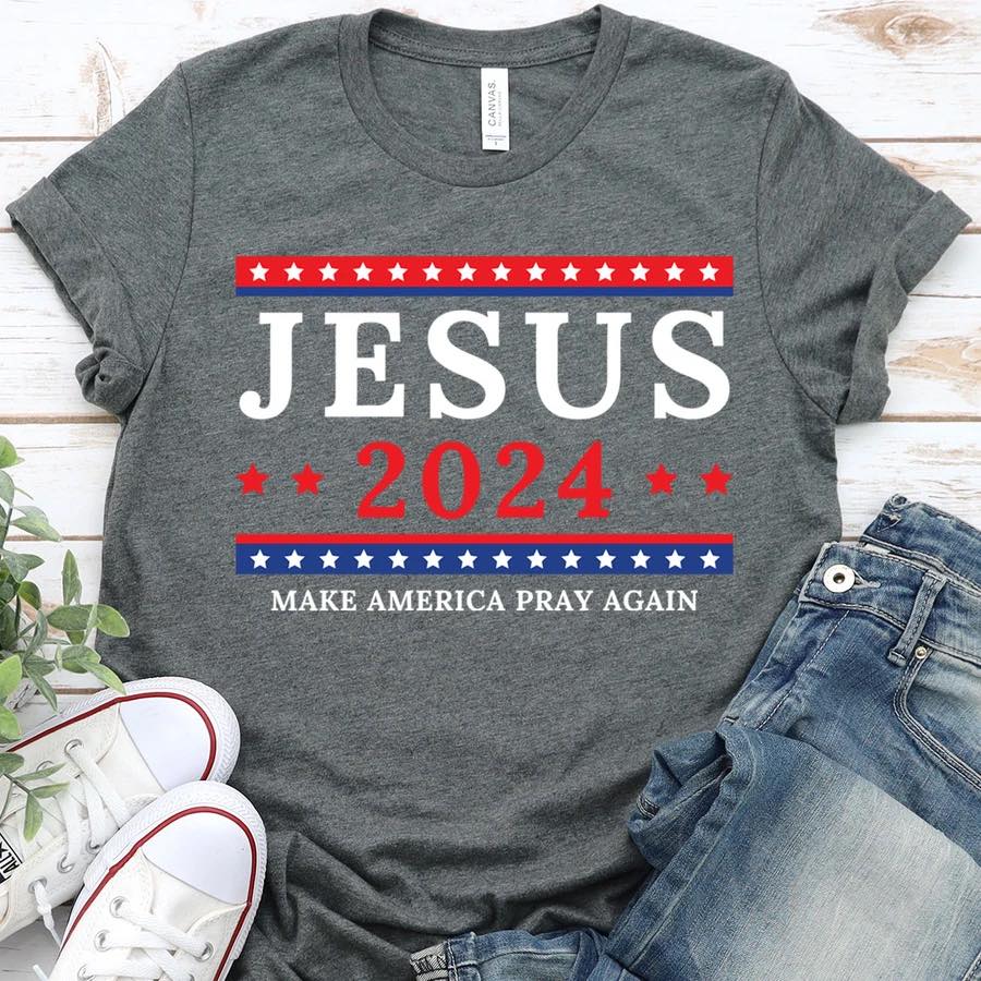 Jesus 2024 Make American Pray Again Trendy designs & offering the