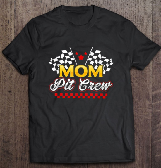 Mom Pit Crew Checkered Flag Racing Car - Trendy designs & offering the ...