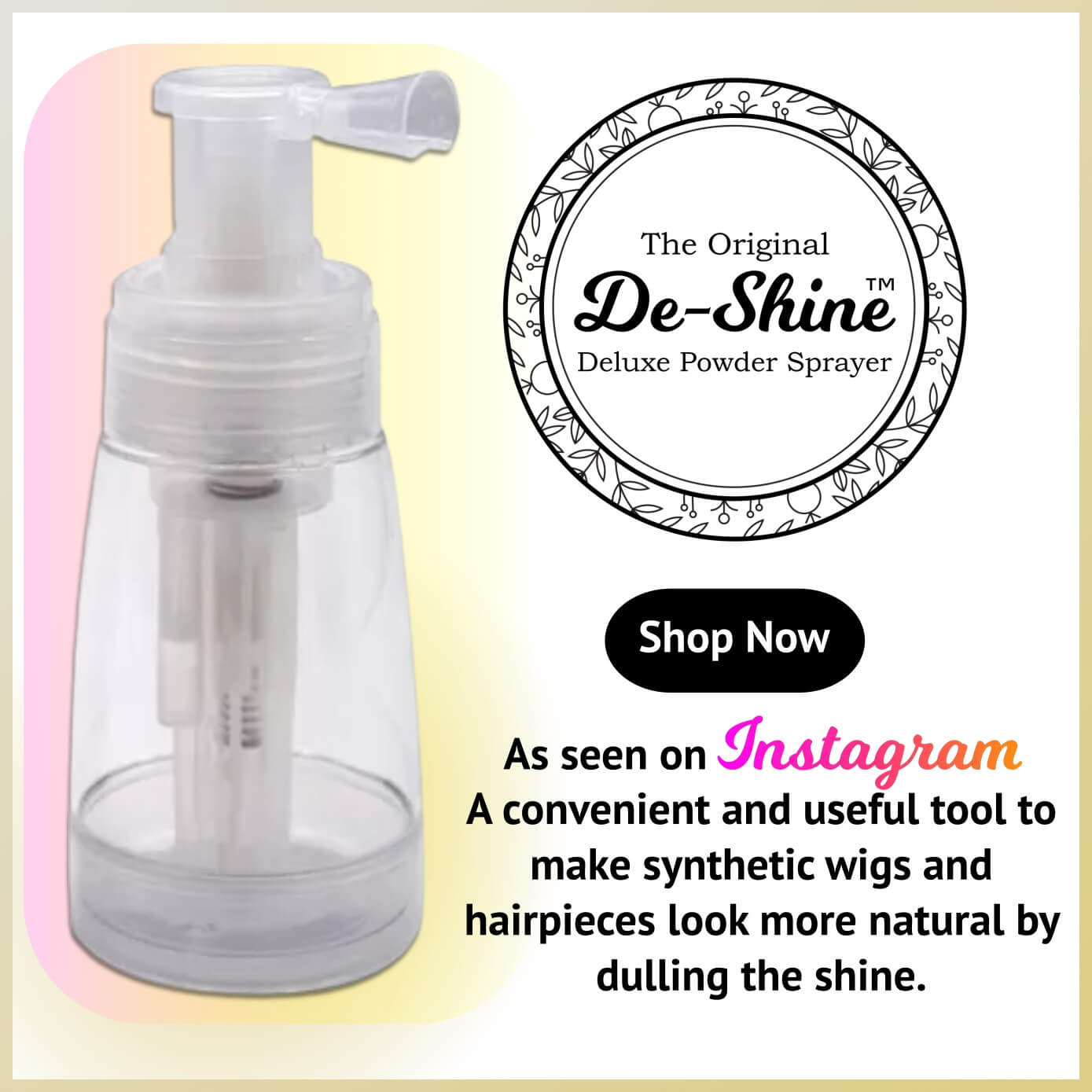 De-Shine Powder
Sprayer