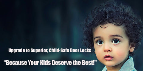 "Actualice a cerraduras de puertas superiores y seguras para niños, ¡porque sus hijos merecen lo mejor!"