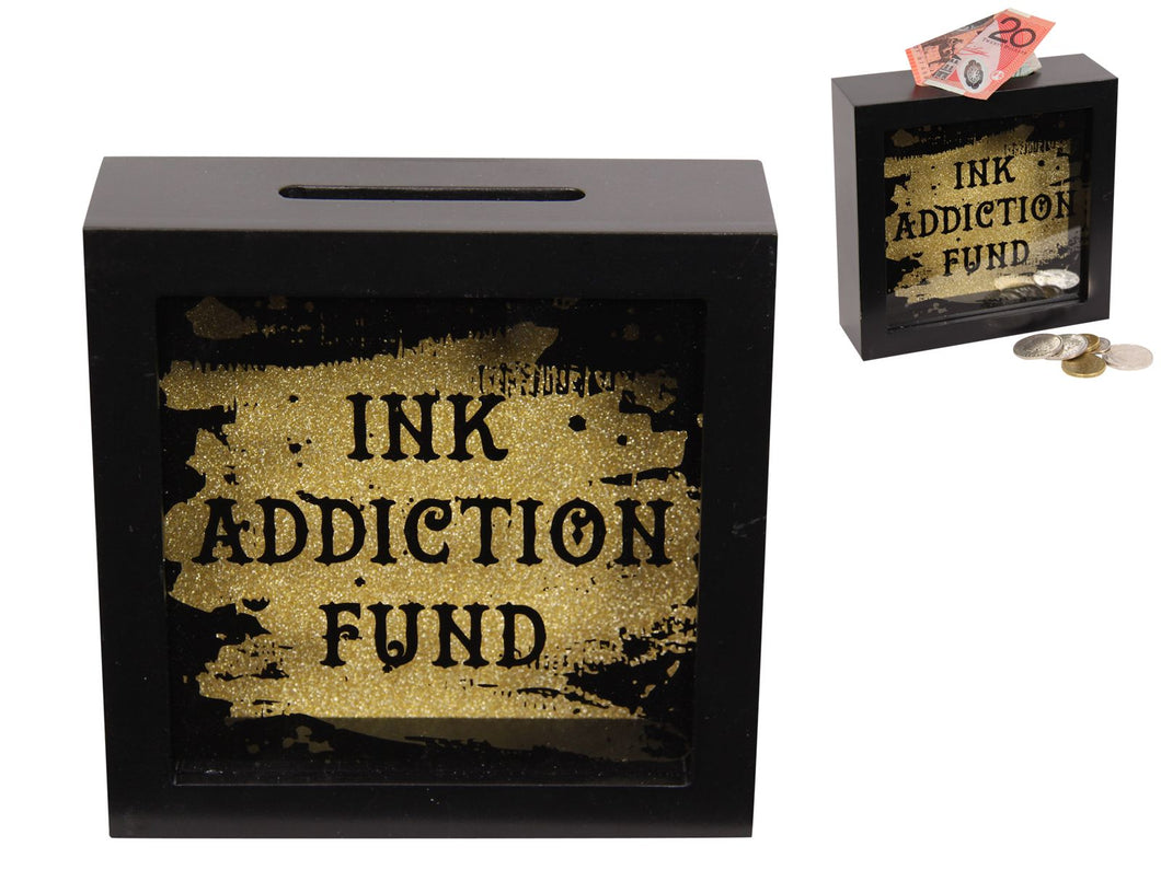 Ink Addiction Fund Money Box