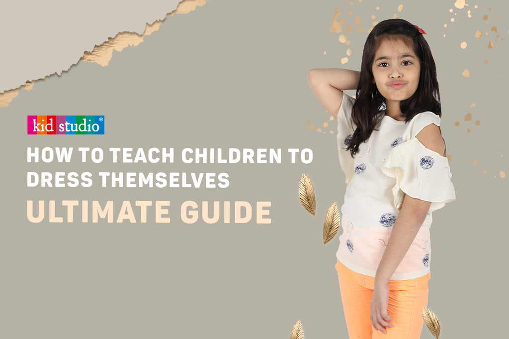 How to teach children to dress themselves