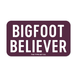 "Bigfoot Believer" Sticker