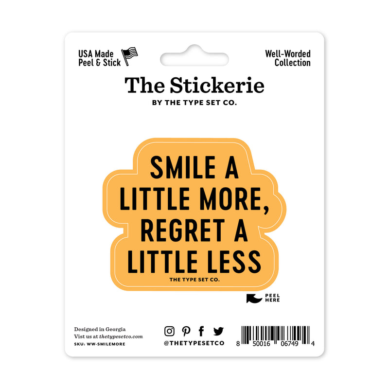 "Smile More, Regret Little" Sticker
