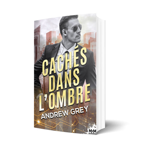 Andrew Grey Cachés dans l’ombre