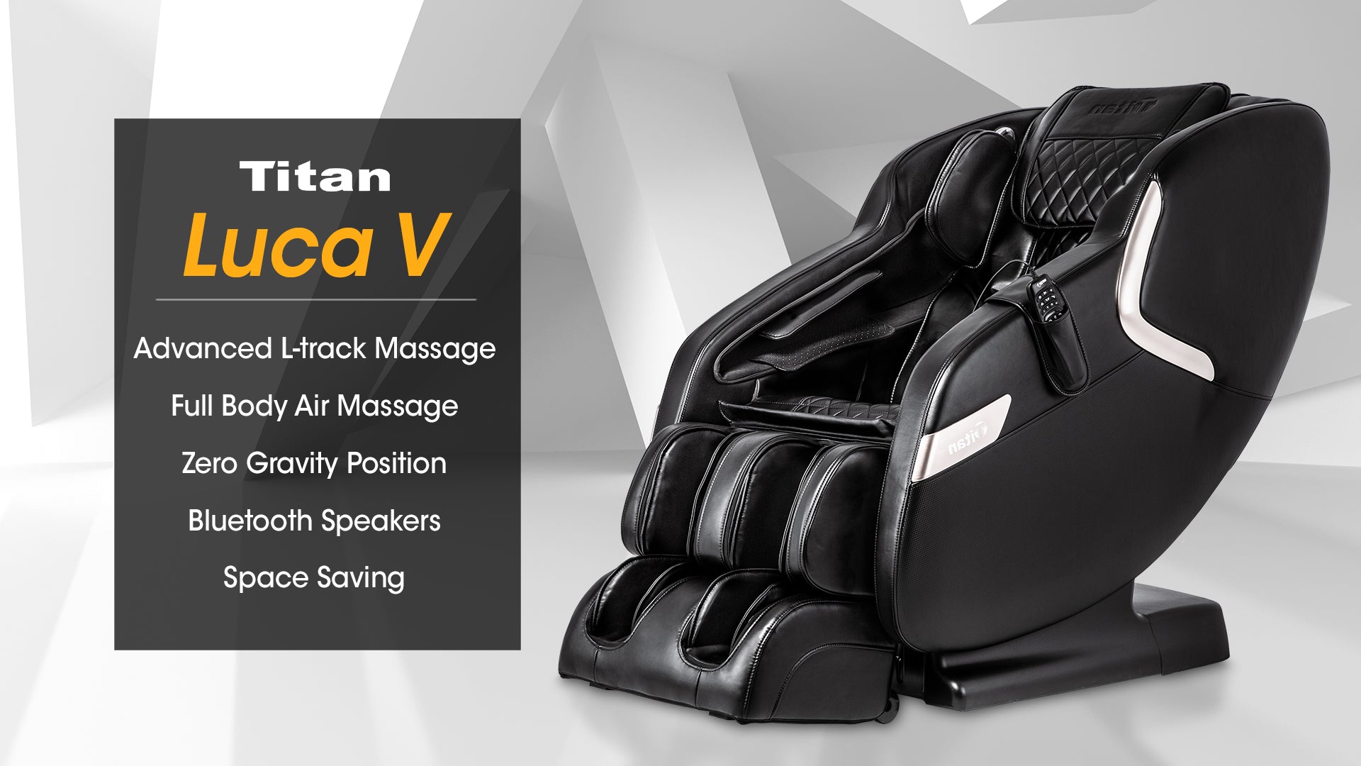 Titan Luca V Banner - Advanced L Track Massage, Full body Air Massage, Zero Gravity Position, Bluetooth Speakers, Space saving