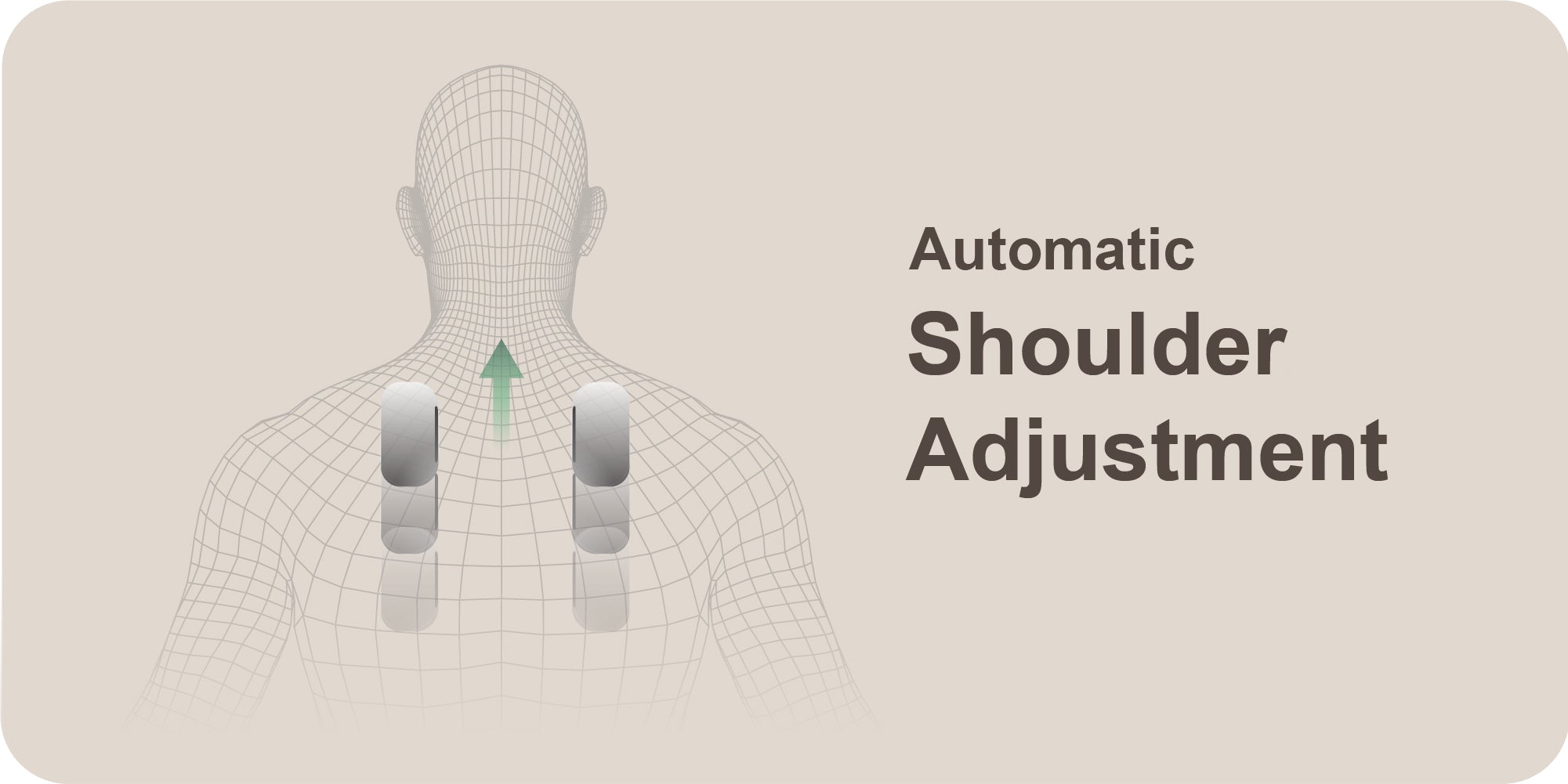 Automatic Shoulder adjustment