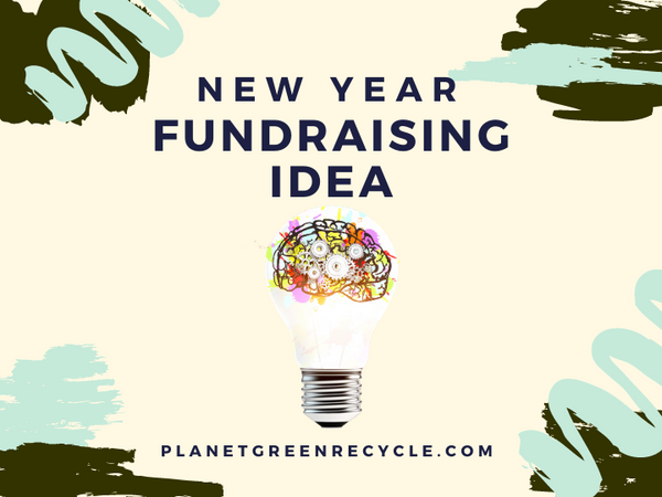 Fundraising Idea Planet Green Recycle