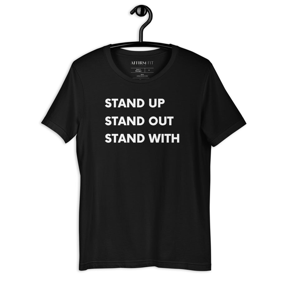 Stand Up. Stand Out. Stand With. - Unisex Short Sleeve T-Shirt
