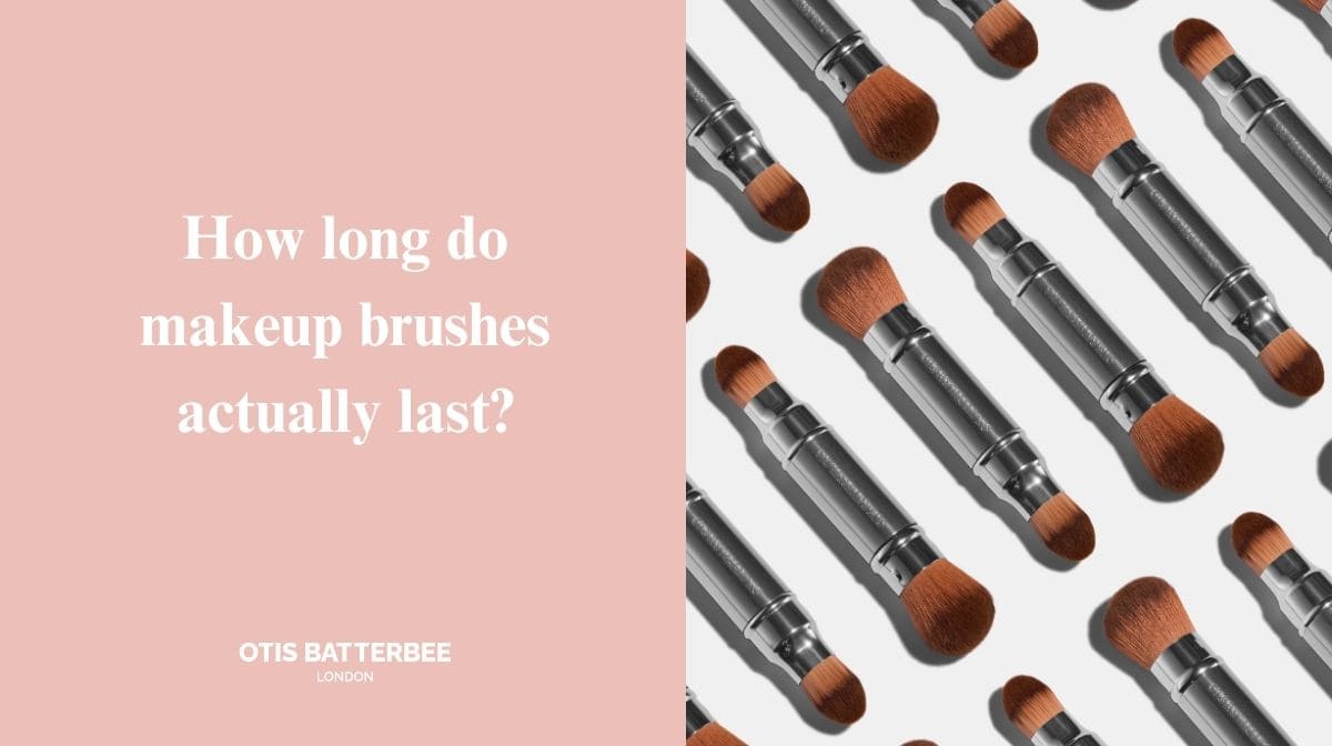 How Long Do Makeup Brushes Last? Discover with Otis Batterbee