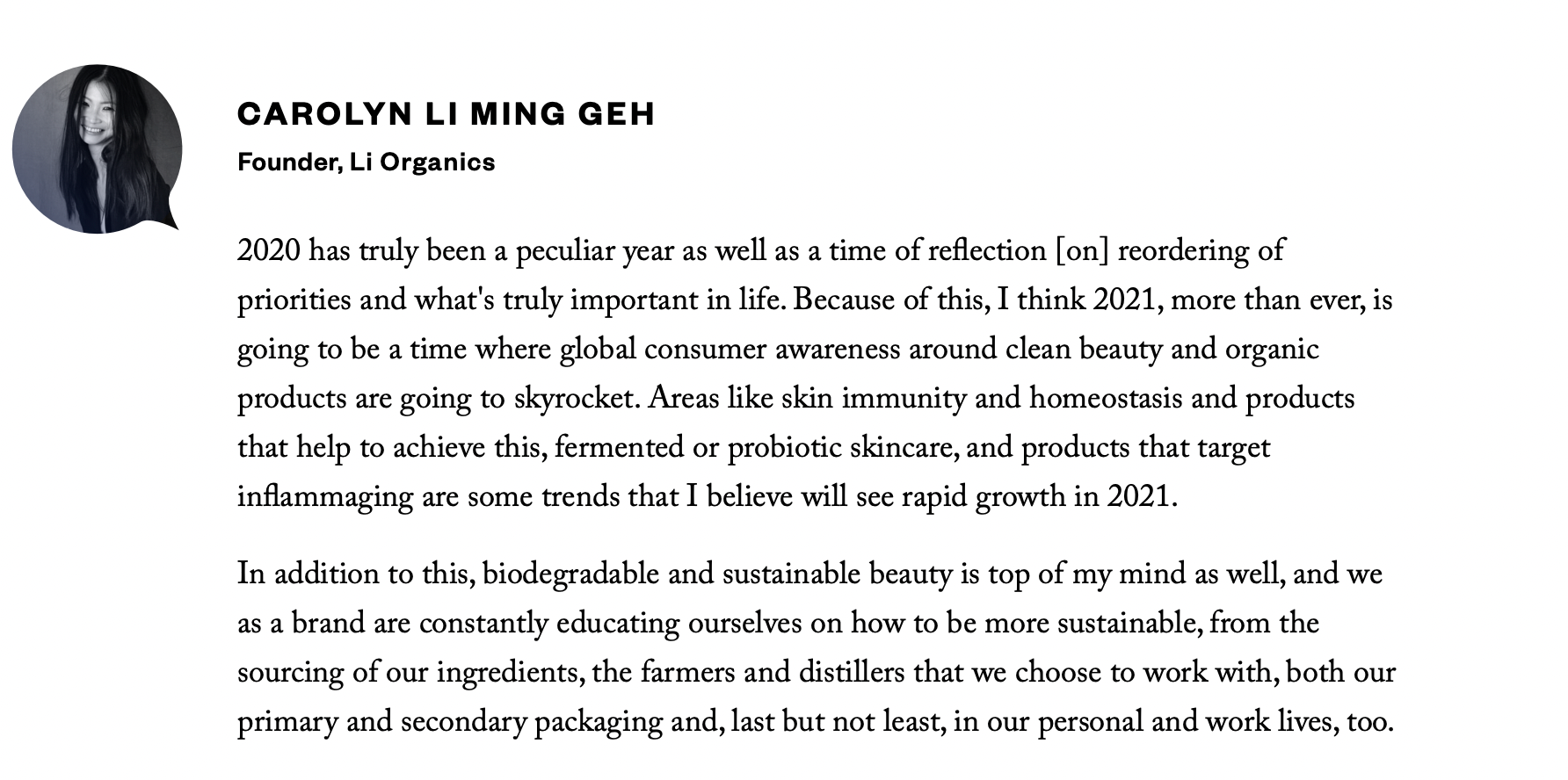 Carolyn Li Ming Geh Li organics founder. Her thoughts on skincare for 2021