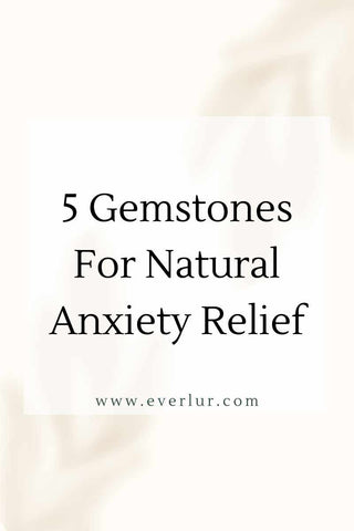 5 gemstones for natural anxiety relief
