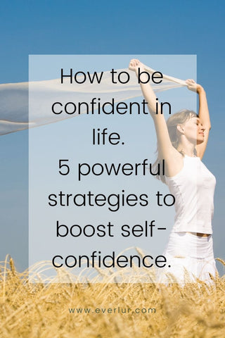 how to be more confident in life
