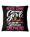 Never Stand Between A Girl And Her German Shepherd Pillowcase