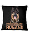 There Is Only One Dangerous Breed Humans Pillowcase