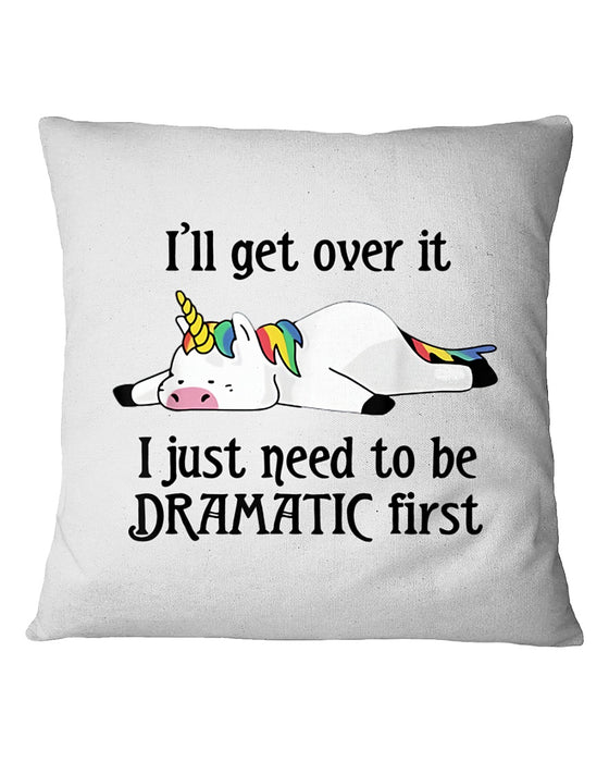 Unicorn I'll Get Over It Pillowcase