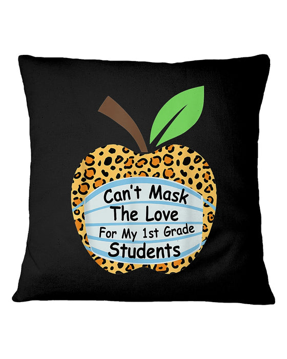 Teacher Can't Mask The Love Pillowcase