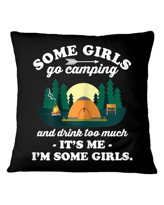 Camping-Some Girls Go Pillowcase
