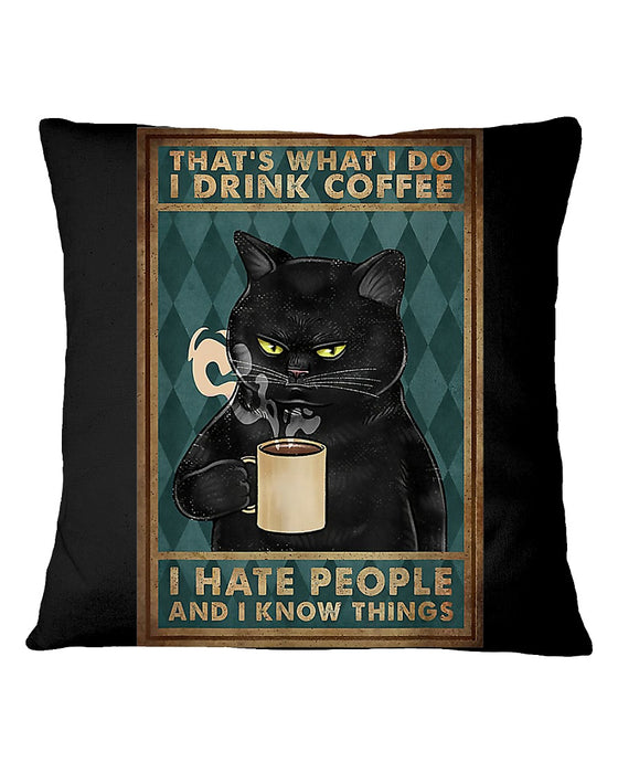 I Drink Coffee And I Hate People Pillowcase