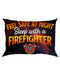 Feel Safe At Night Sleep With A Firefighter Pillowcase