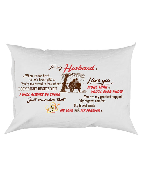 To My Husband, My Truest Smile My Love And My Forever Pillowcase - Gift For Husband