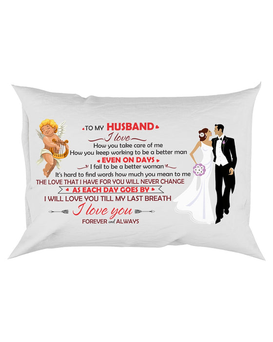 To My Husband, I Love How You Take Care Of Me Pillowcase - Gift For Husband