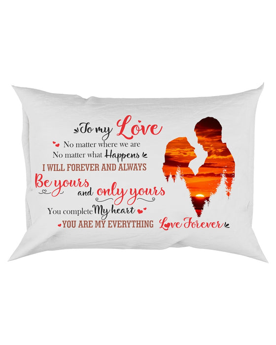 You Are My Everything Love Forever Pillowcase - Gift For Couple