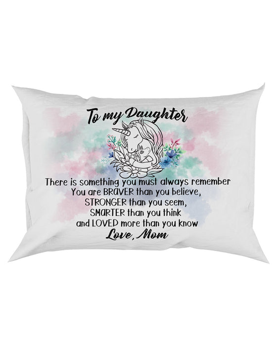 Braver Stronger Smarter Loved Unicorn Daughter Pillowcase