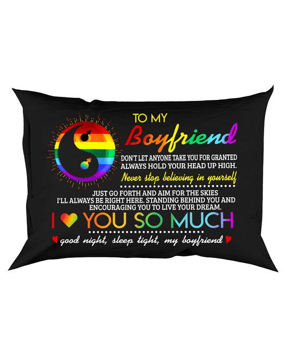 Don't Let Anyone Take You For Granted LGBT Pillowcase