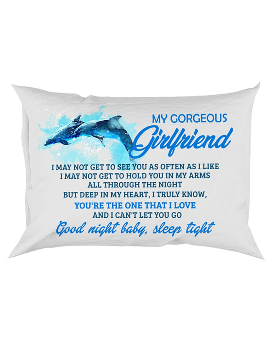 I May Not Get To See You Dolphin Pillowcase