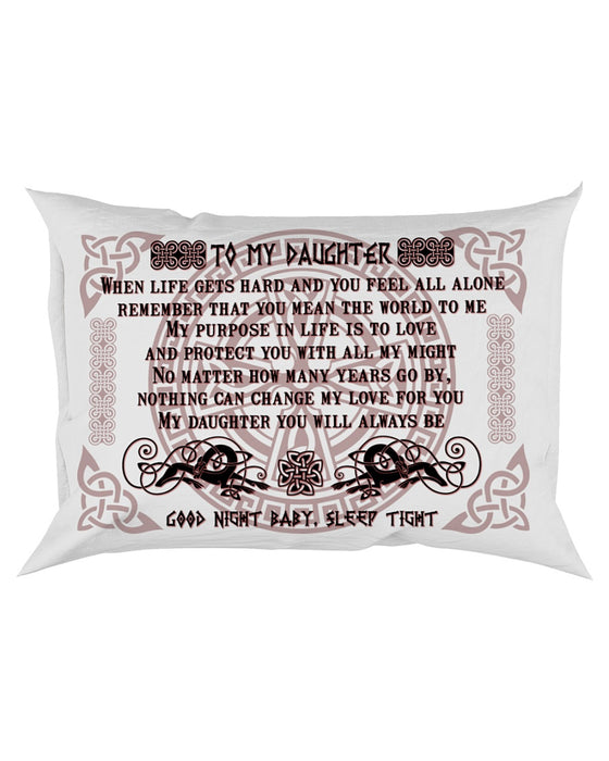 My Daughter Mean The World Love Protect Viking Pillowcase
