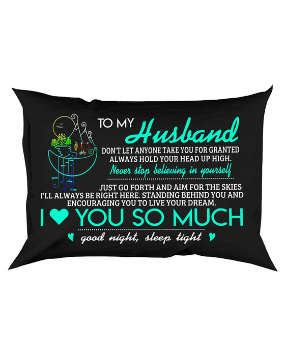 Don't Let Anyone Take You For Granted Camping Pillowcase