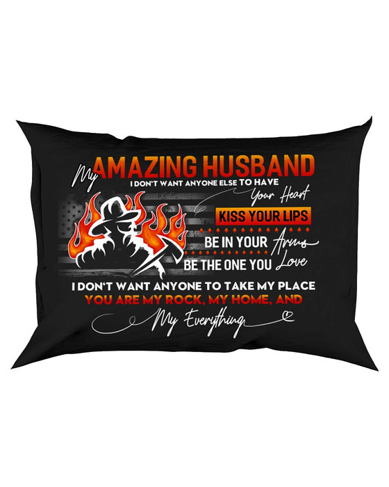 Firefighter Husband Don't Want Anyone Else Pillowcase - Gift For Husband