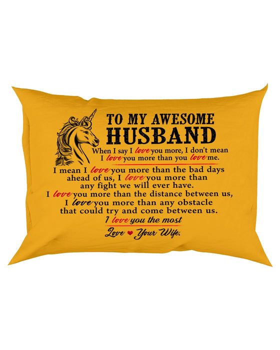 Unicorn Husband I Love You More Pillowcase - Gift For Husband